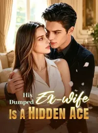 His Dumped Ex-wife Is A Hidden AceMini Series