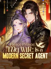 Fierce Prince: My Wife Is a Modern Secret AgentMini Series