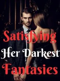 Satisfying Her Darkest FantasiesShort Dramas