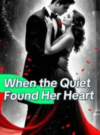 When the Quiet Found Her HeartShort Dramas