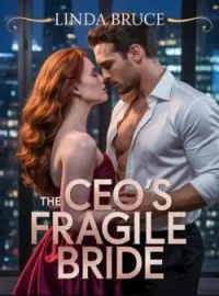 The CEO'S Fragile Bride Short Dramas