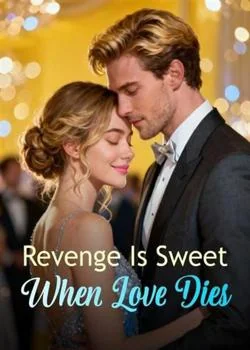 Revenge Is Sweet When Love Dies Novel Cover