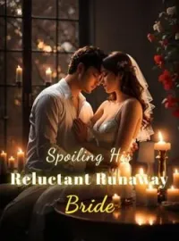 Spoiling His Reluctant Runaway BrideShort Dramas