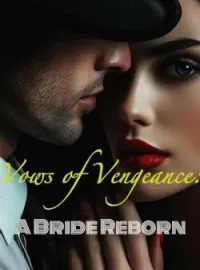 Vows of Vengeance: A Bride RebornShort Dramas