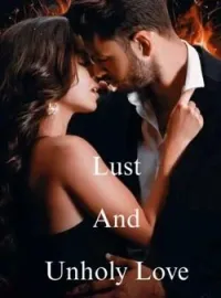 Lust and Unholy Love Novel Cover