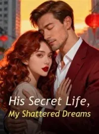 His Secret Life, My Shattered Dreams Novel Cover