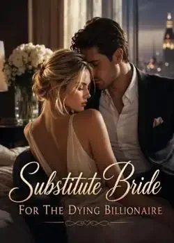 Substitute Bride For The Dying Billionaire Novel Cover