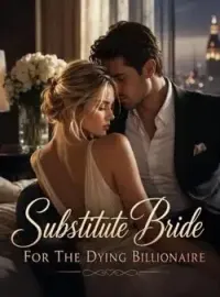 Substitute Bride For The Dying Billionaire