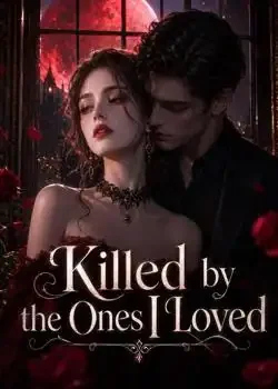 Killed by the Ones I Loved Novel Cover