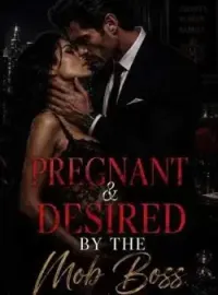 Pregnant & Desired By The Mob Boss Novel Cover