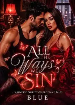 All The Ways We Sin: A Diverse Collection of Erotica Tales Novel Cover