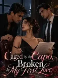 Caged by the Capo, Broken by My First Love Novel Cover
