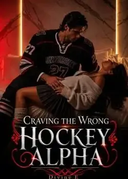 Craving The Wrong Hockey Alpha  Novel Cover