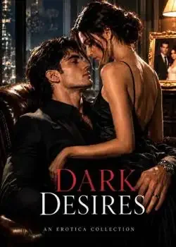 Dark Desires {Erotica Collections} Novel Cover