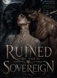 Ruined by the Sovereign Alpha: The Tamed Luna's Feral Reckoning Novel Cover