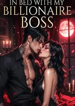 In Bed With My Billionaire Boss Novel Cover