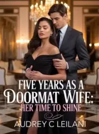Five Years As A DoorMat Wife: Her Time To Shine