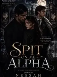 Spit On Me Alpha Novel Cover