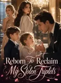 Reborn To Reclaim My Stolen Triplets Novel Cover