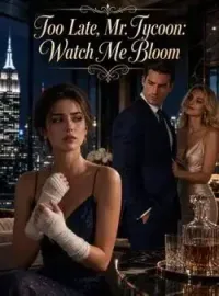 Too Late, Mr. Tycoon: Watch Me Bloom