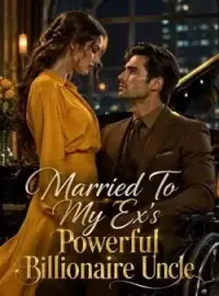 Married To My Ex's Powerful Billionaire Uncle Novel Cover