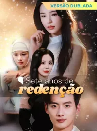 [Versão dublada] Sete Anos de RedençãoDramas Curtos