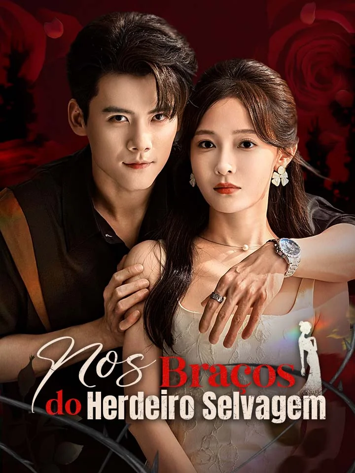 Nos Braços do Herdeiro SelvagemMini Séries