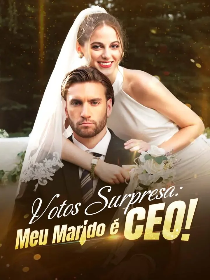 Votos Surpresa: Meu Marido é CEO!Mini Séries