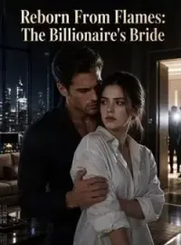 Reborn From Flames: The Billionaire's Bride Novel Cover