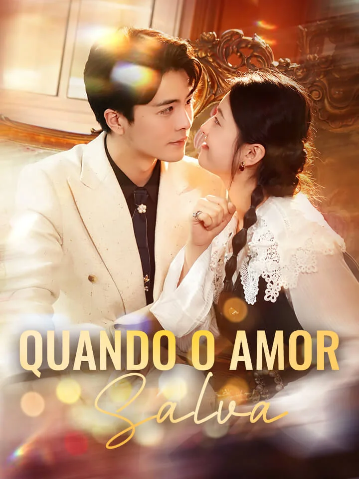 Quando o Amor SalvaMini Séries