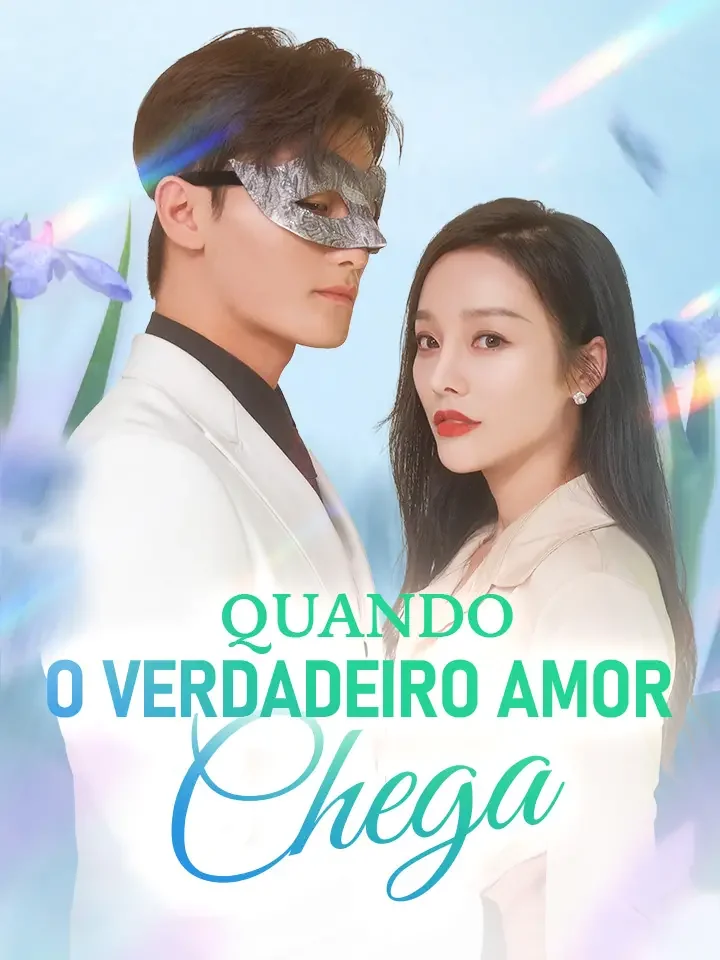Quando o Verdadeiro Amor ChegaMini Séries