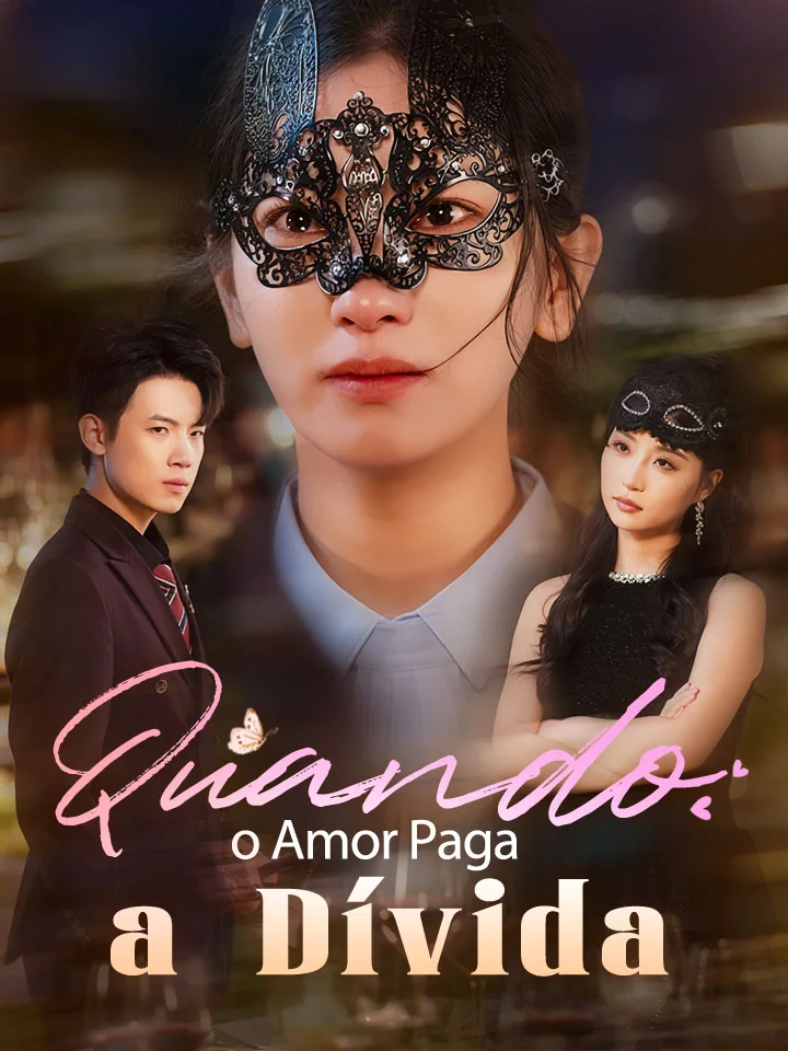 Quando o Amor Paga a DívidaMini Séries