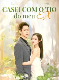 Casei com o tio do meu exDramas Curtos