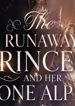 The runaway princess and her lone alpha Novel Cover