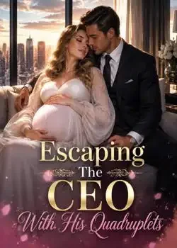 Escaping The CEO With His Quadruplets Novel Cover