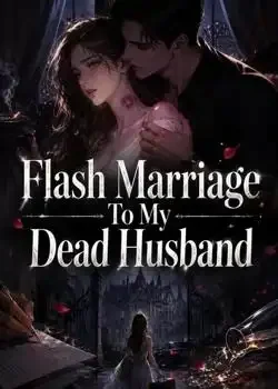 Flash Marriage To My Dead Husband Novel Cover