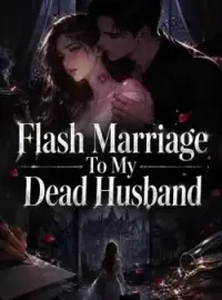 Flash Marriage To My Dead Husband Novel Cover