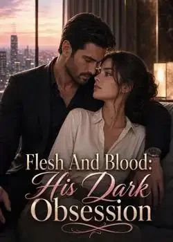 Flesh And Blood: His Dark Obsession Novel Cover