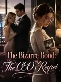 The Bizarre Bond: The CEO's Regret Novel Cover