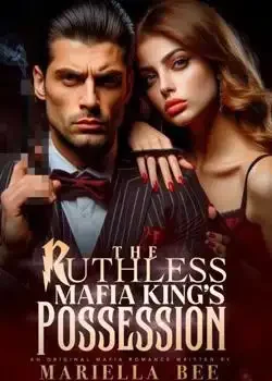 The Ruthless Mafia King's Possesion Novel Cover
