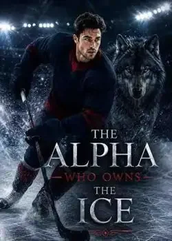 The Alpha Who Owns The Ice Novel Cover