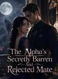 The Alpha's Secretly Barren And Rejected Mate Novel Cover