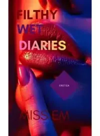 FILTHY WET DIARIES (collections) Novel Cover