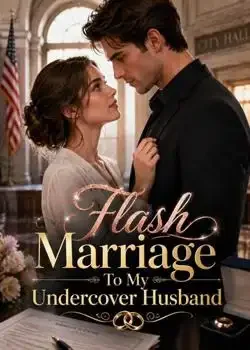 Flash Marriage To My Undercover Husband Novel Cover