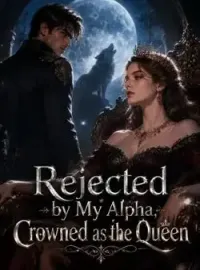 Rejected by My Alpha, Crowned as the Queen Novel Cover