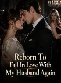 Reborn To Fall In Love With My Husband Again Novel Cover