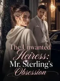 The Unwanted Heiress: Mr. Sterling's Obsession Novel Cover
