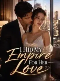 I Hid My Empire For Her Love Novel Cover