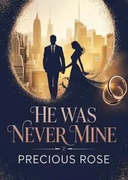 HE WAS NEVER MINE Novel Cover