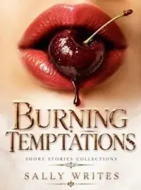Burning Temptations (Short erotica collections)